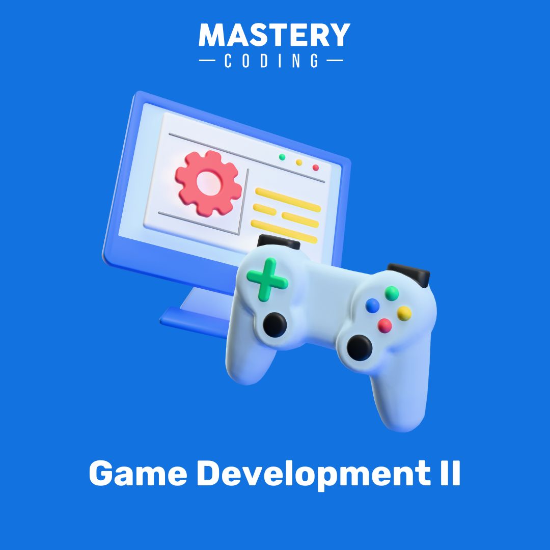 STEMfinity | Game Development II | Mastery Coding