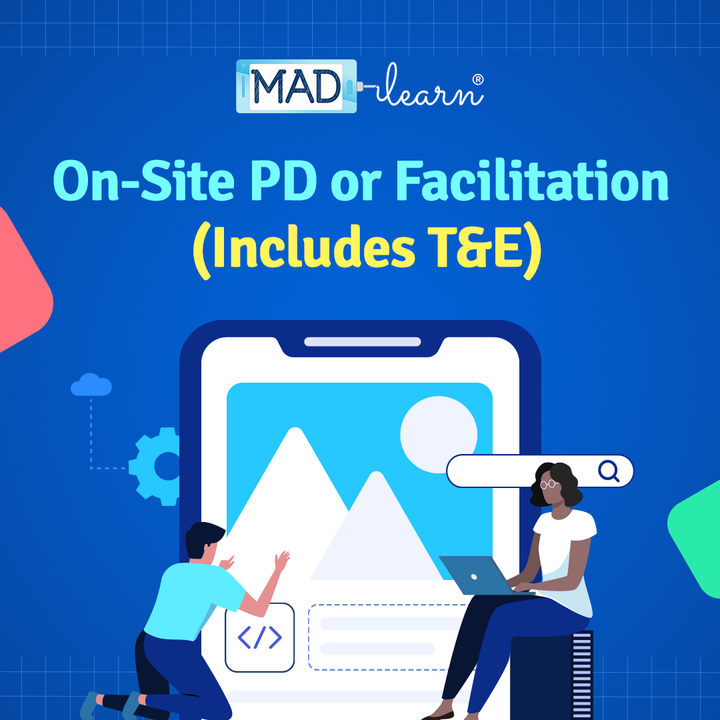 MAD-learn On-Site PD or Facilitation