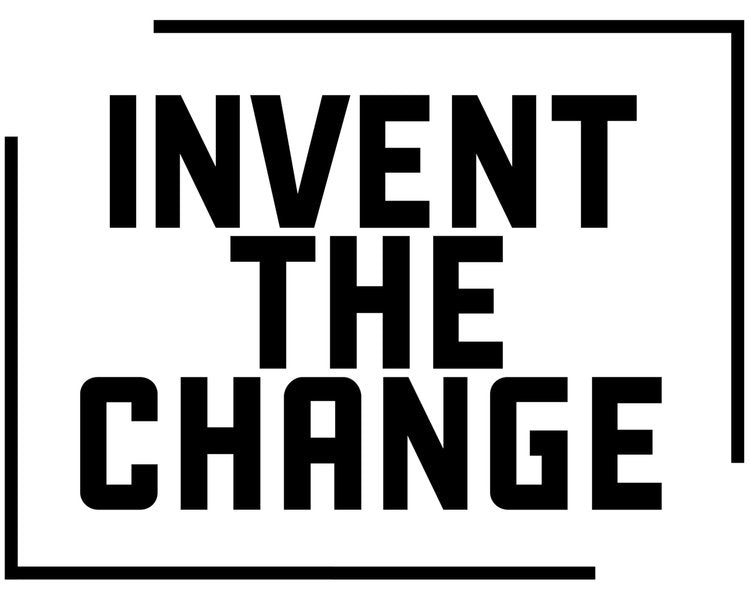 Invent The Change