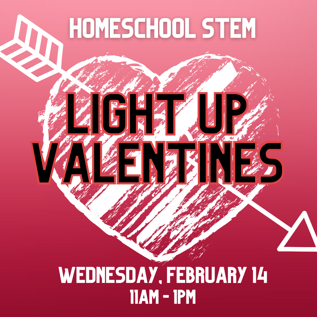 Homeschool STEM (Light Up Valentines)