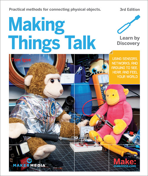 Make: Making Things Talk, 3rd Edition - Print
