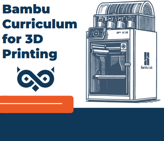 STEMfinity Bambu Curriculum for 3D Printing