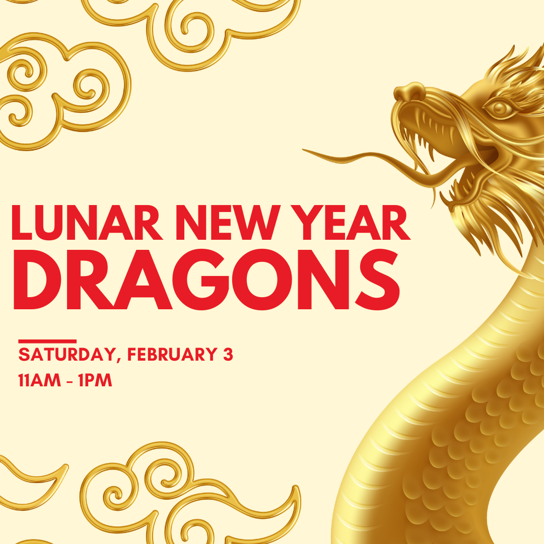 STEMfinity Saturday Pop-In (Lunar New Year Dragons)