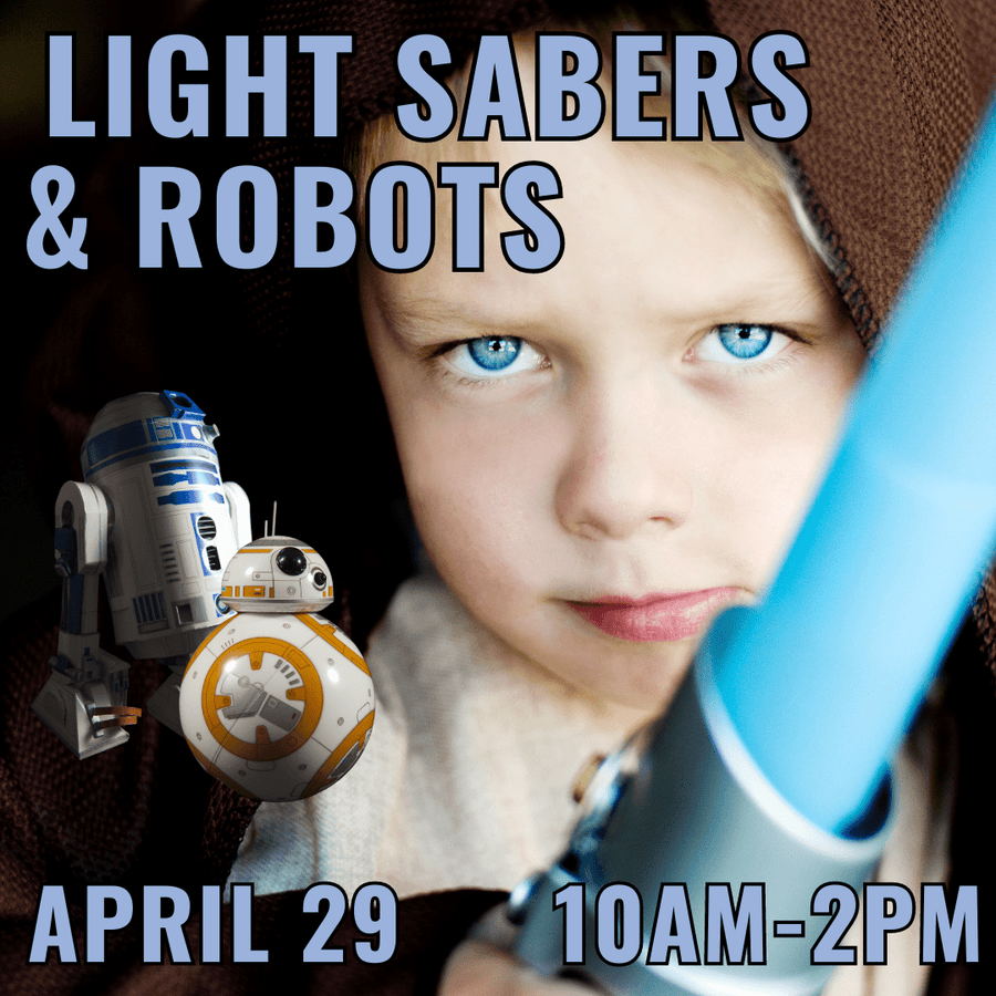 STEMfinity Saturday Pop-In (Lightsabers and Robots) - STEMfinity - STEMfinity